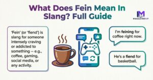 What Does Fein Mean In Slang? Full Guide