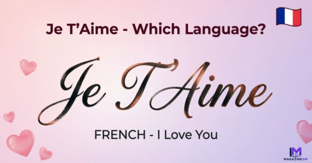Je T’Aime Which Language