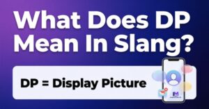 What Does DP Mean In Slang