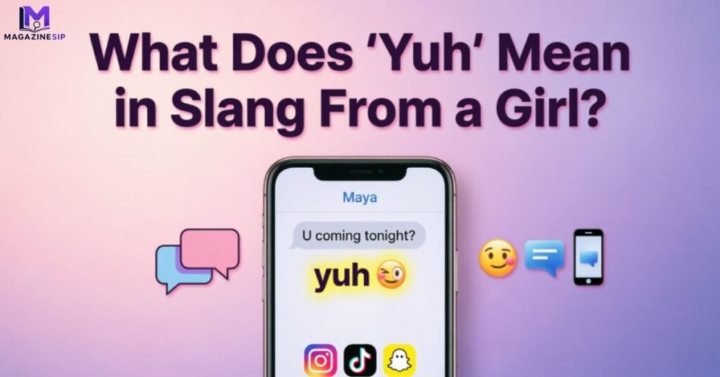 What Does Yuh Mean in Slang From a Girl?
