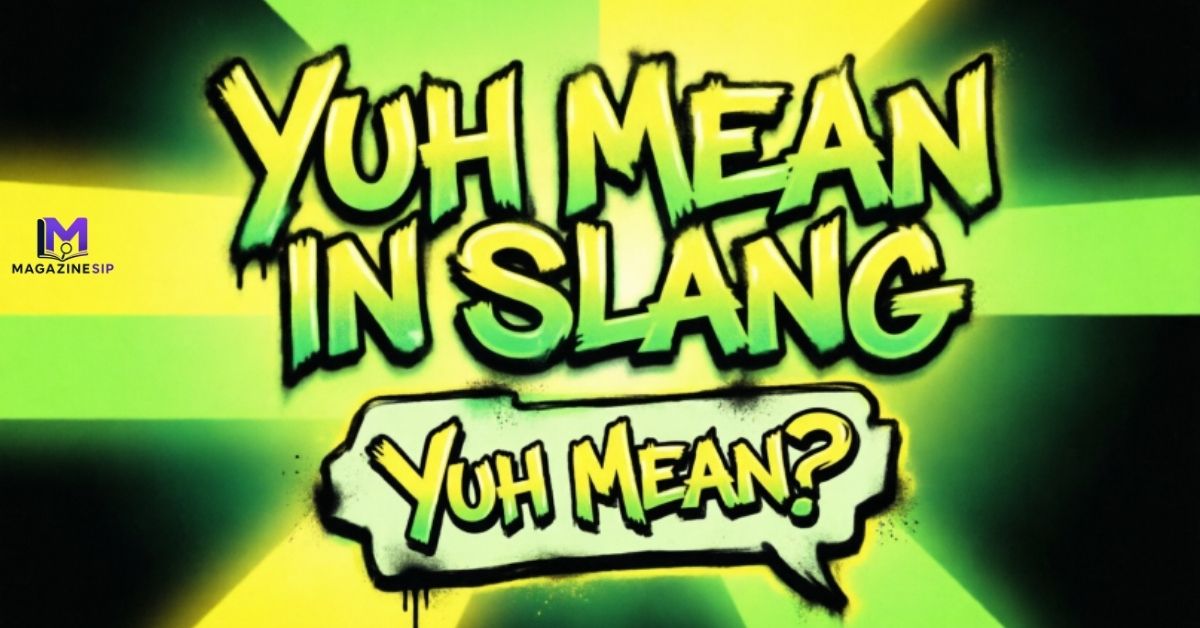 What Does Yuh Mean in Slang? Full Guide with Examples