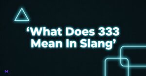 What Does 333 Mean In Slang